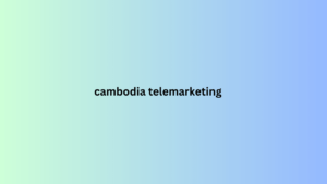 cambodia telemarketing