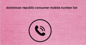 dominican republic consumer mobile number list